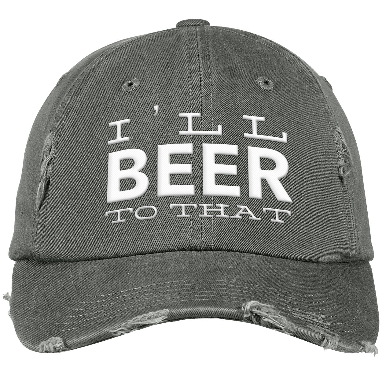 I'll Beer To That | Distressed Dad Cap