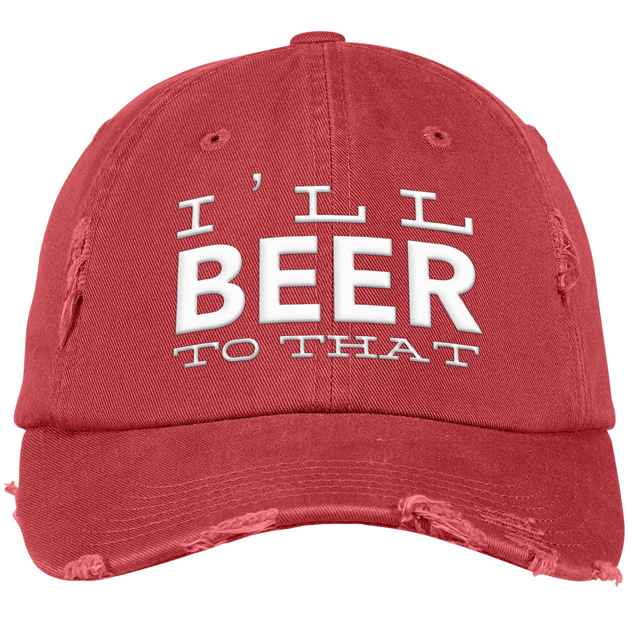 I'll Beer To That | Distressed Dad Cap