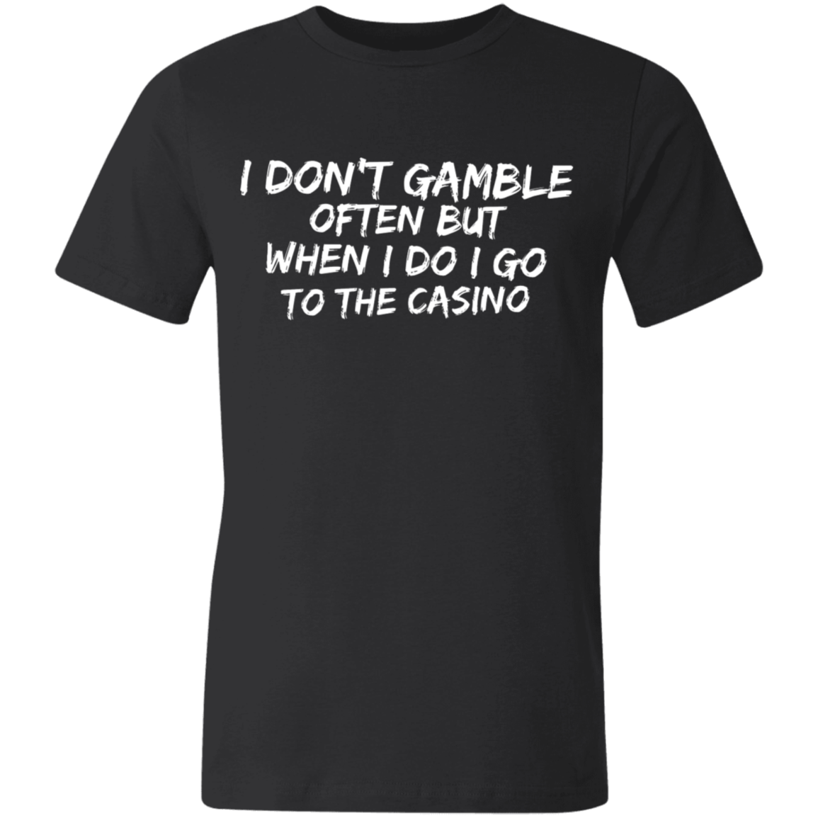 I Don't Gamble Often | Unisex Made in the USA Jersey Short-Sleeve T-Shirt