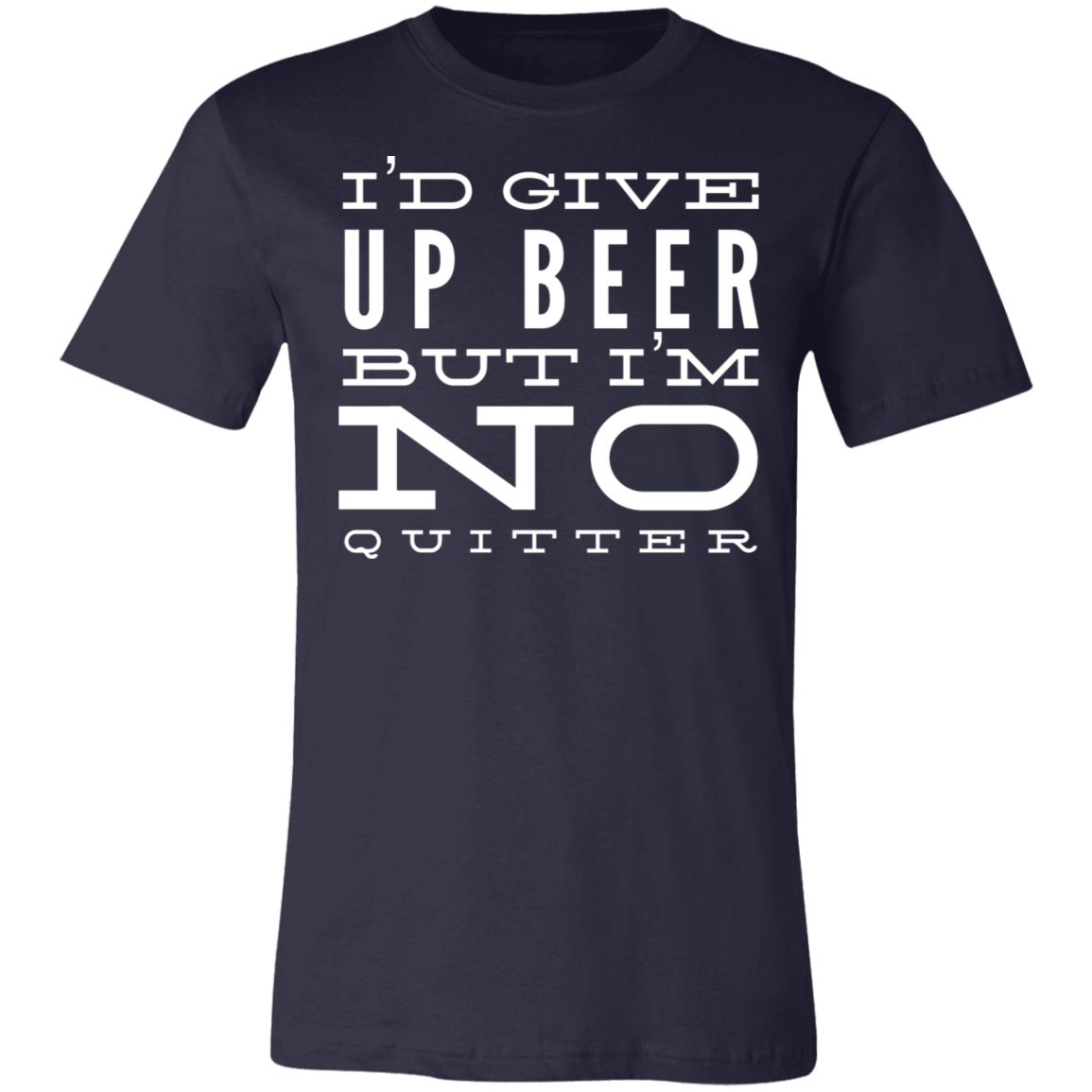 I'd Give Up On Beer | Unisex Jersey Short-Sleeve T-Shirt