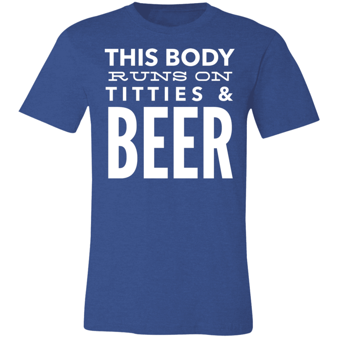 This Body Runs On Titties & BEER | Unisex Jersey Short-Sleeve T-Shirt