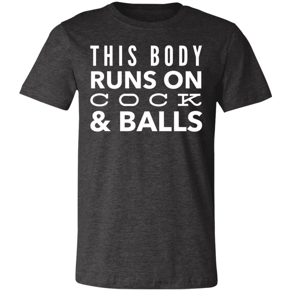 This Body Runs On Cock & Balls | Unisex Jersey Short-Sleeve T-Shirt