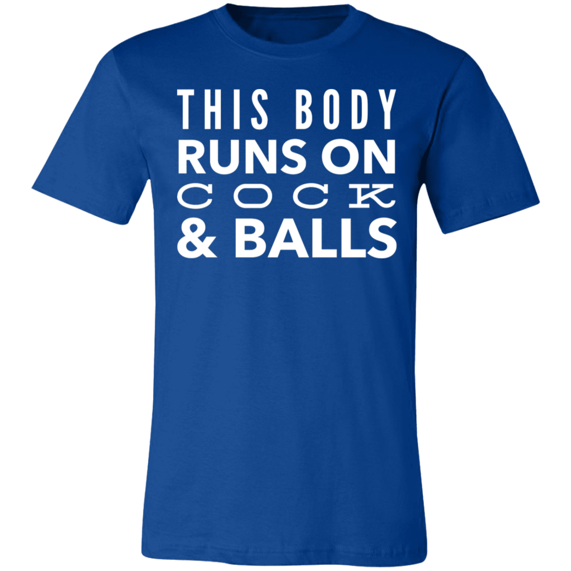 This Body Runs On Cock & Balls | Unisex Jersey Short-Sleeve T-Shirt