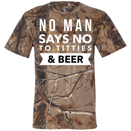 No Man Says No To Titties & Beer | Short Sleeve Camouflage T-Shirt