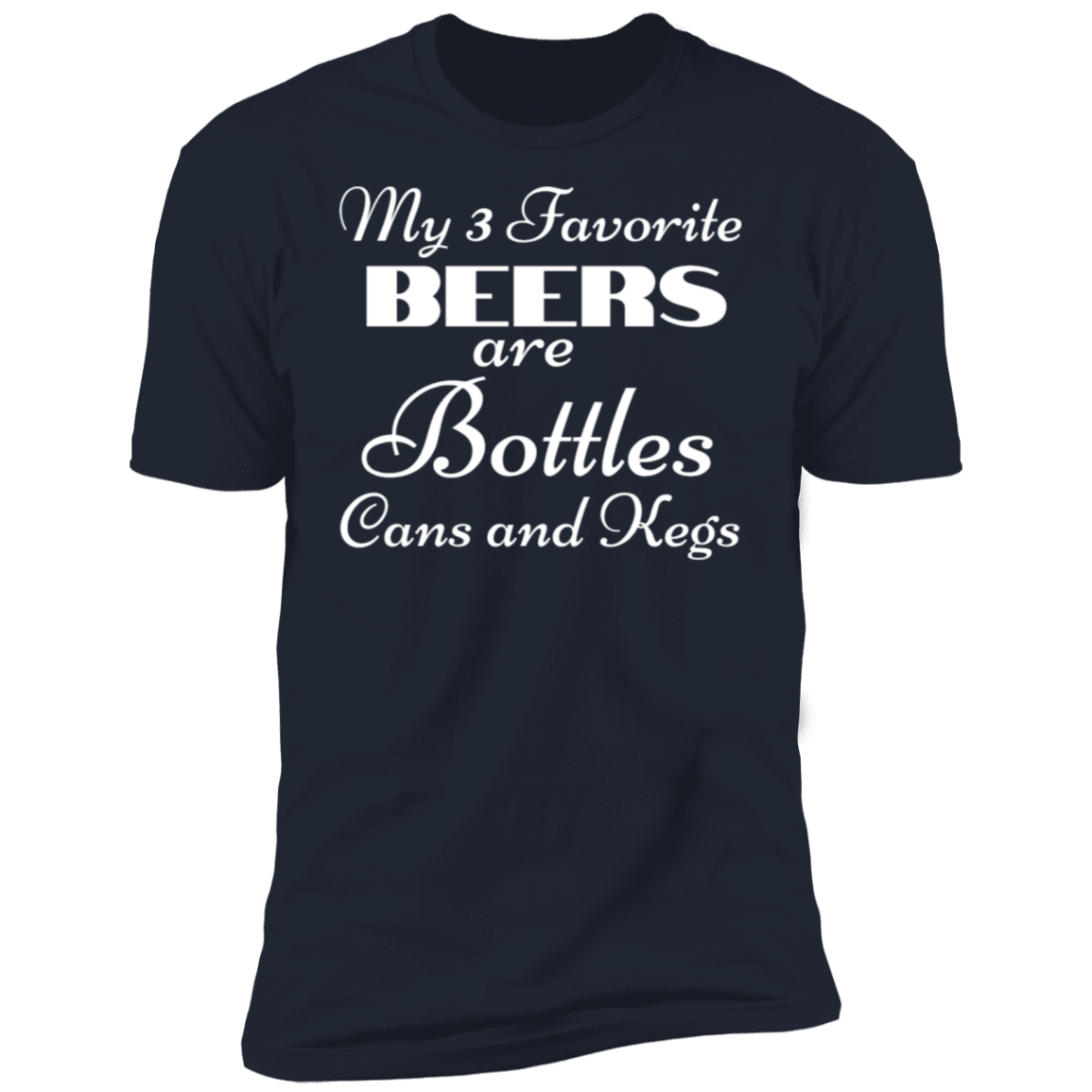 My 3 Favorite Beers Short Sleeve T-Shirt