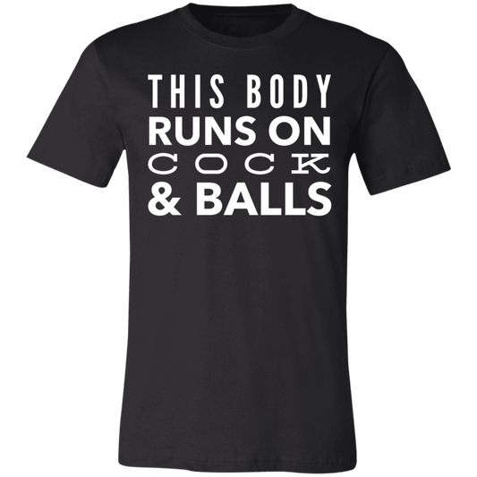 This Body Runs On Cock & Balls | Unisex Jersey Short-Sleeve T-Shirt