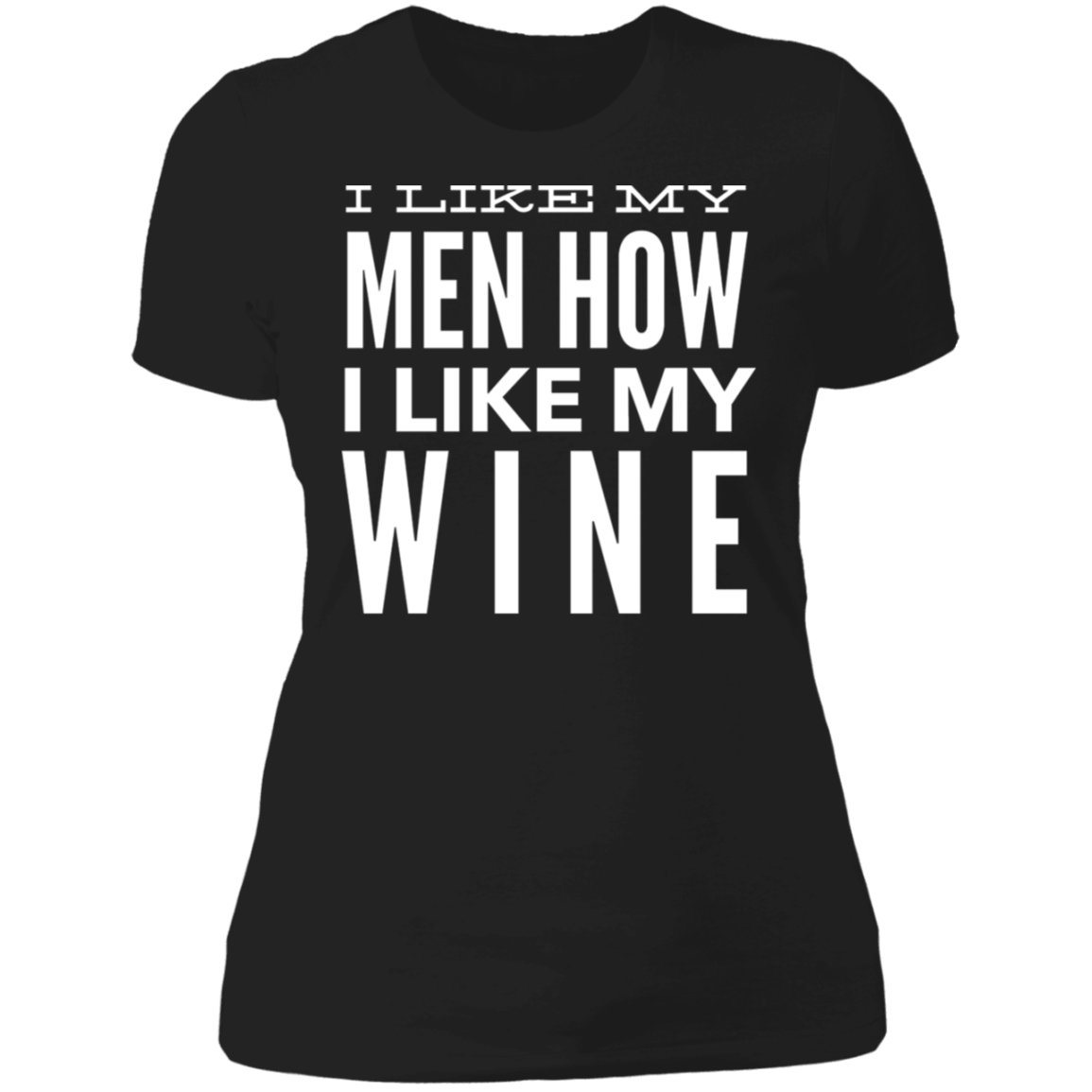 I Like My Men | Ladies' Boyfriend T-Shirt