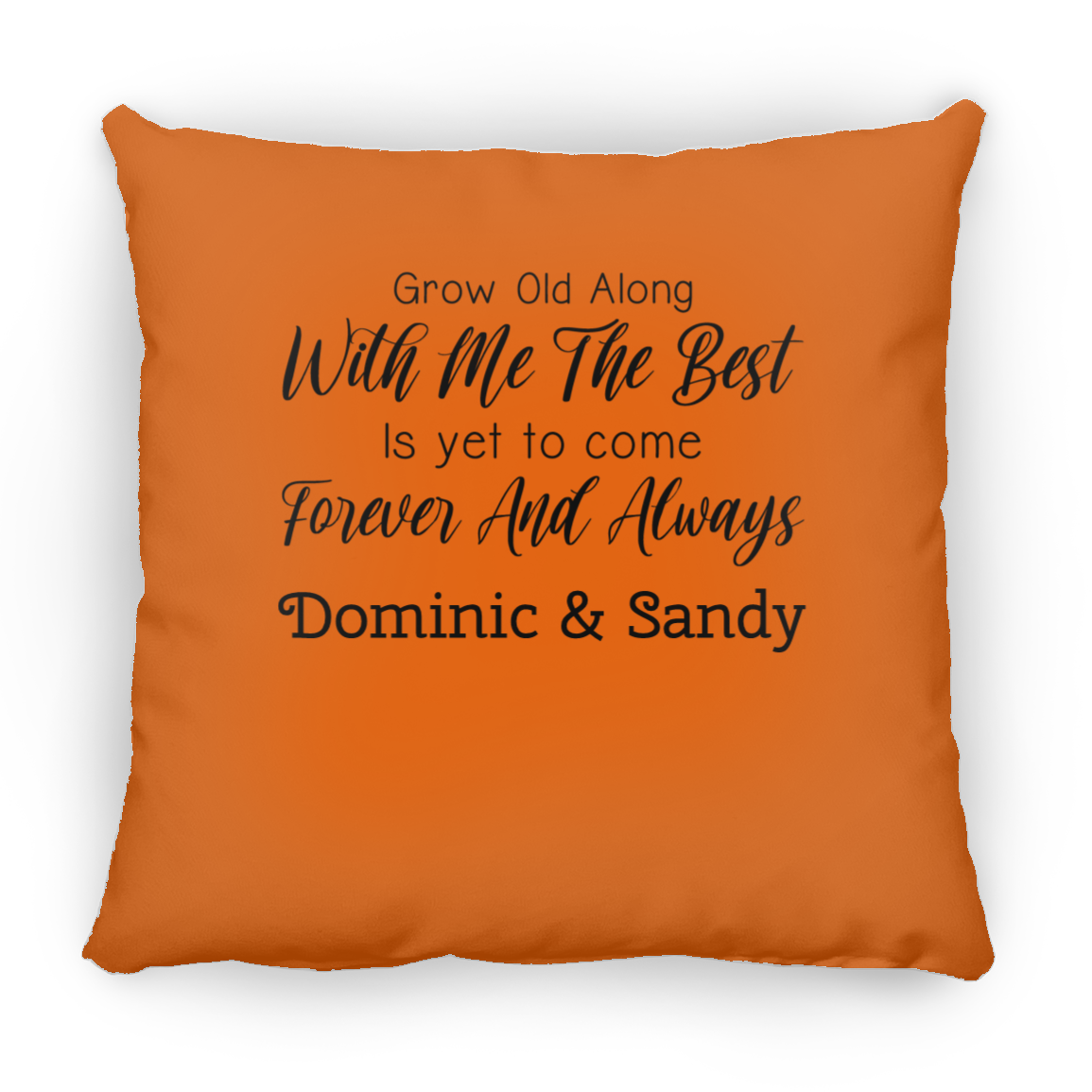 Grow Old With Me | Square Pillow