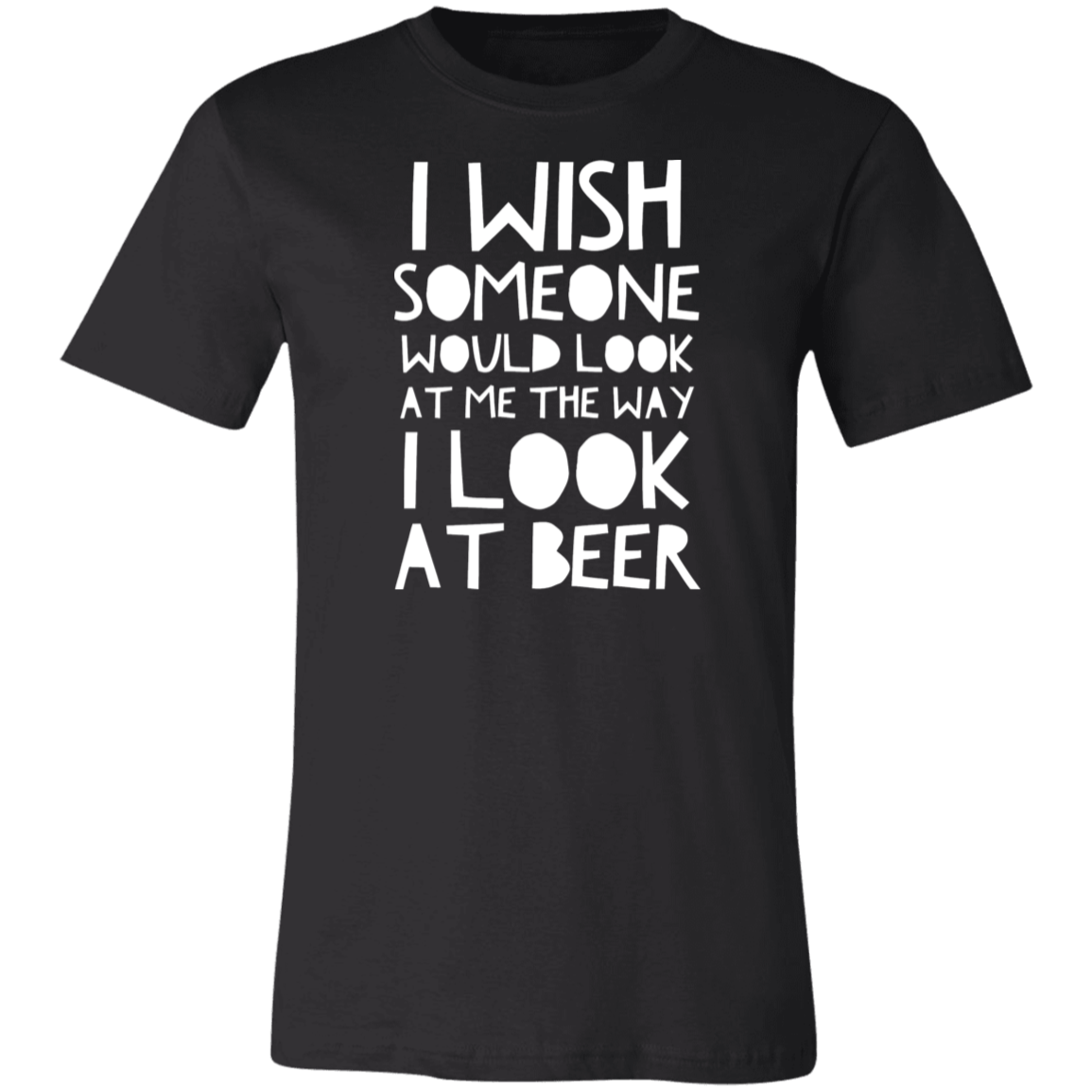 Look At Me Like A Beer | Unisex Jersey Short-Sleeve T-Shirt