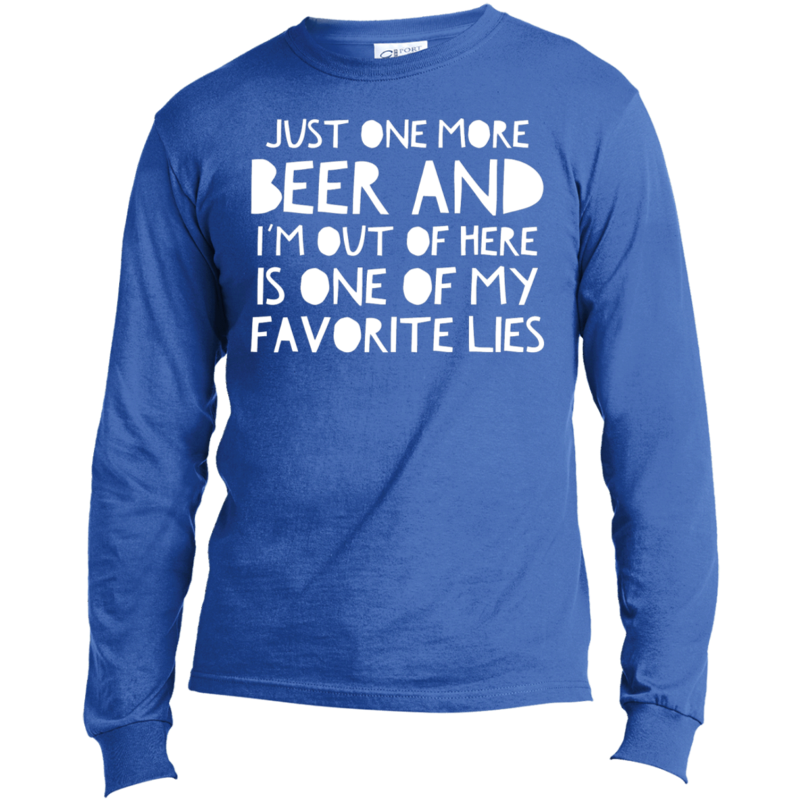 Just One More Beer | Long Sleeve Made in the US T-Shirt