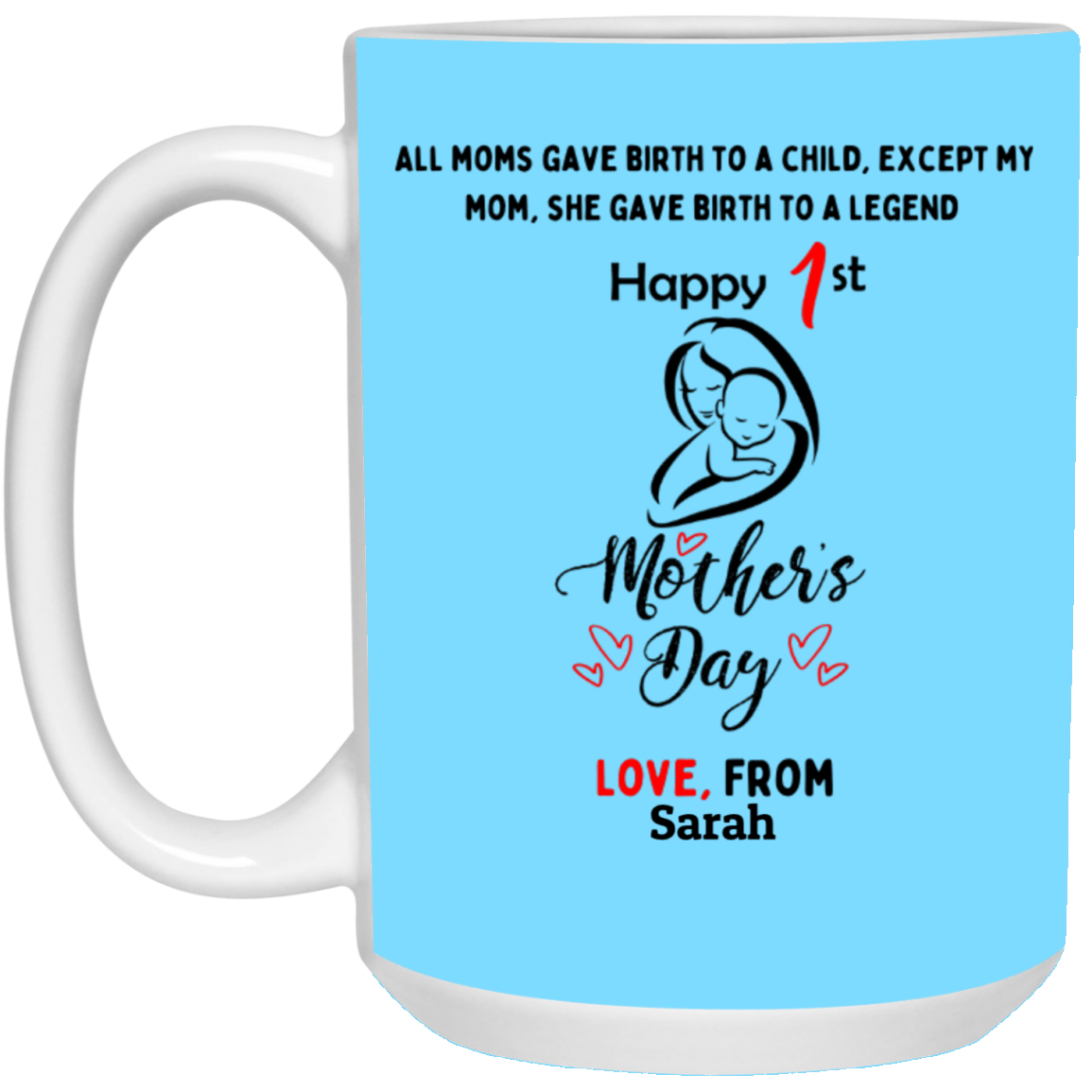 Happy 1st Mother's Day Mug