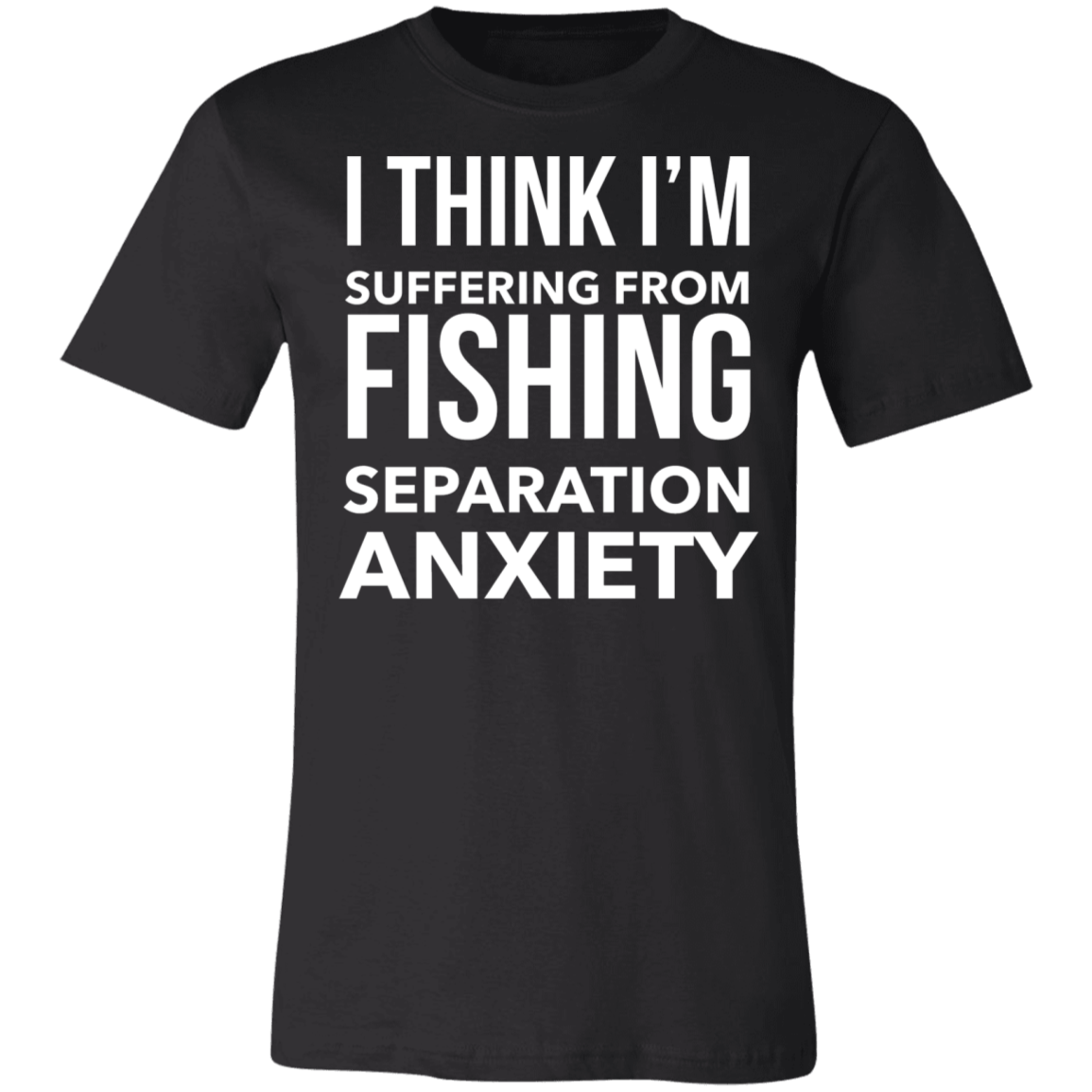 Fishing Separation Anxiety | Unisex Jersey Short-Sleeve T-Shirt