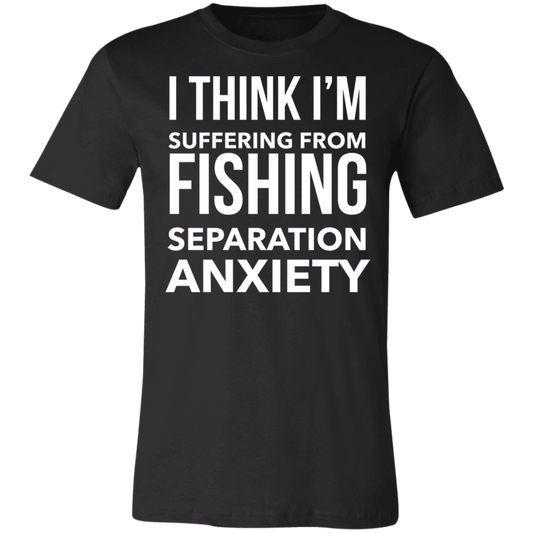 Fishing Separation Anxiety | Unisex Jersey Short-Sleeve T-Shirt