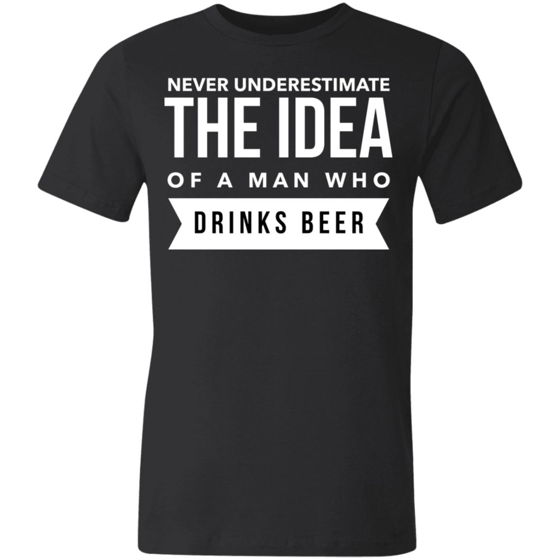 Man Who Drink Beer | Unisex Made in the USA Jersey Short-Sleeve T-Shirt