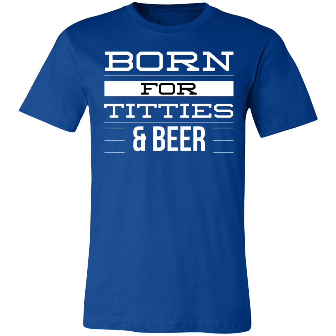 Born For Titties & BEER | Unisex Jersey Short-Sleeve T-Shirt