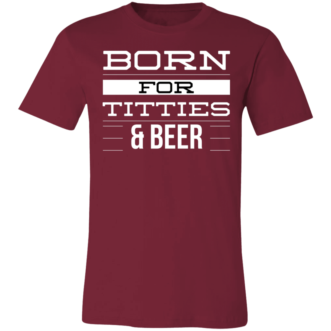 Born For Titties & BEER | Unisex Jersey Short-Sleeve T-Shirt