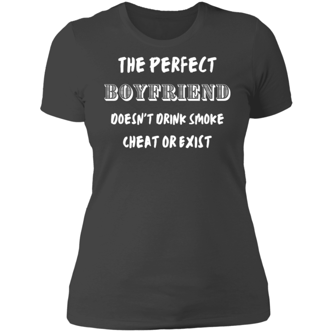 Perfect Boyfriend |  Ladies' Boyfriend T-Shirt