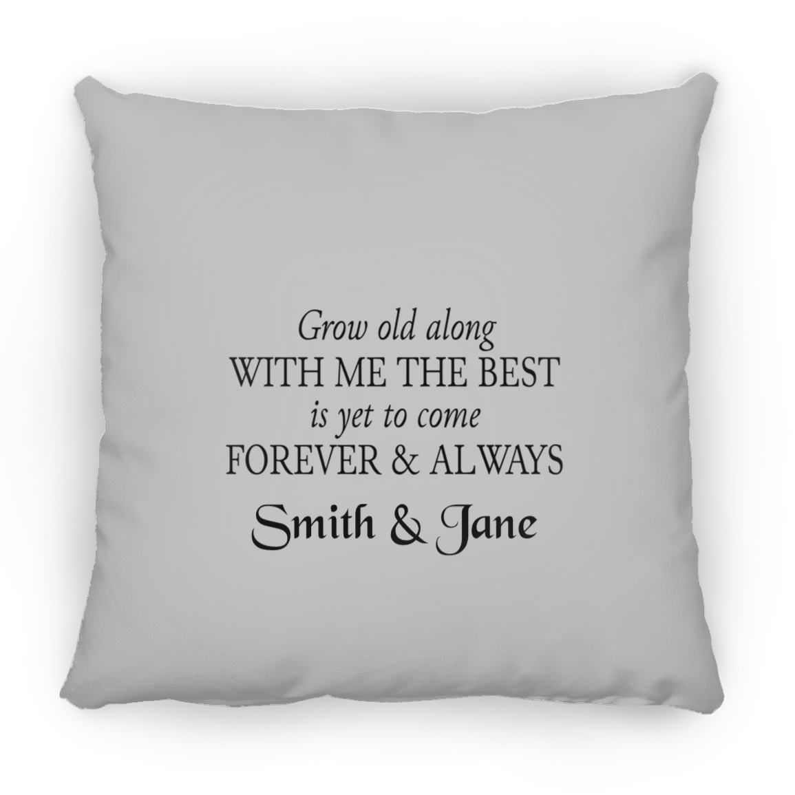 Grow Old With Me | Large Square Pillow