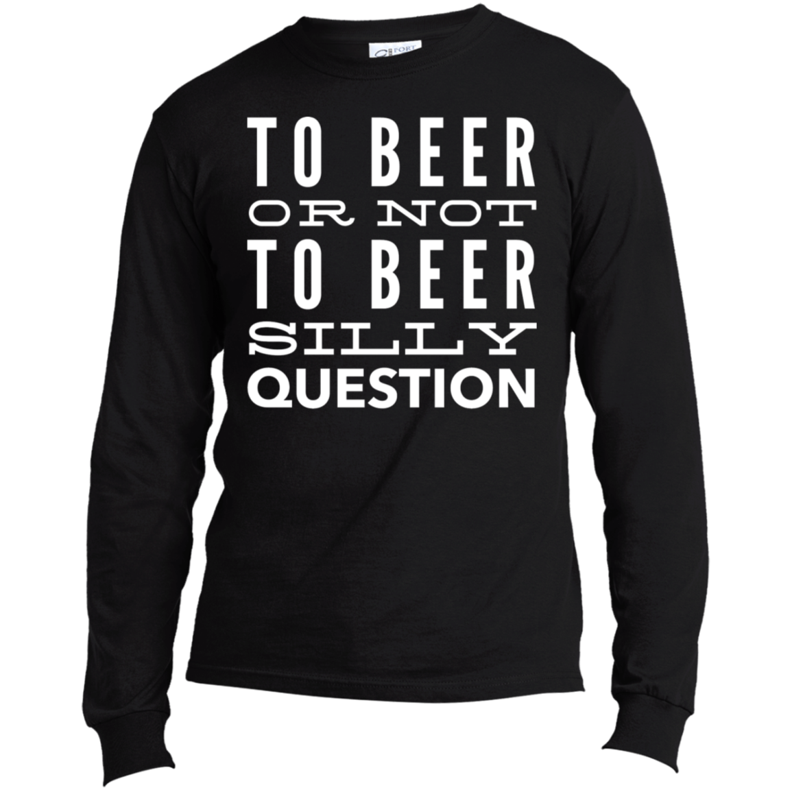 To Beer Or Not To Beer? | Long Sleeve Made in the US T-Shirt