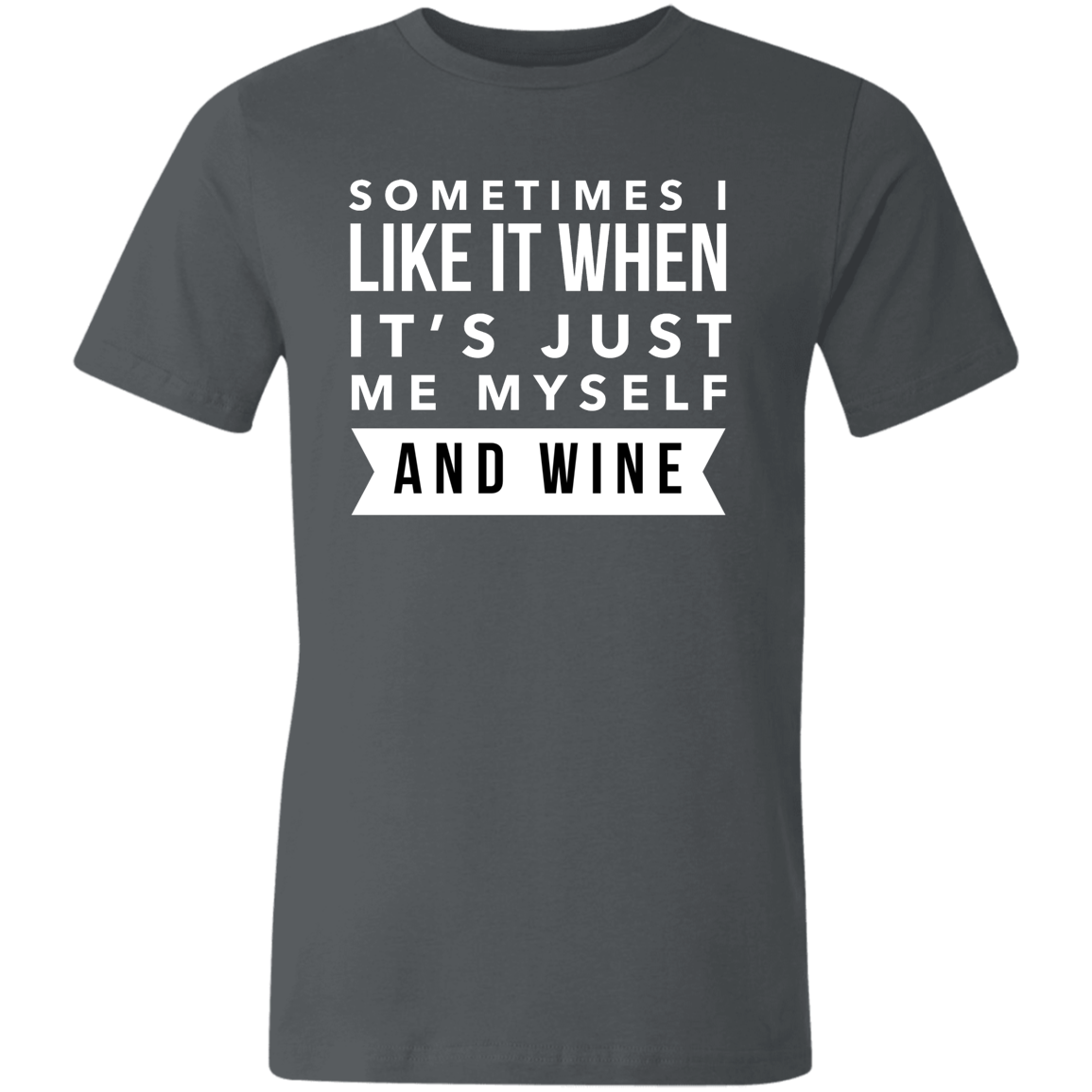 Myself And Wine | Unisex Made in the USA Jersey Short-Sleeve T-Shirt