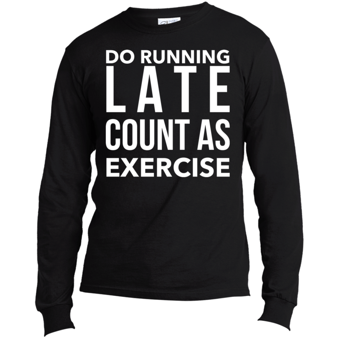 Do Running Late | Long Sleeve Made in the US T-Shirt