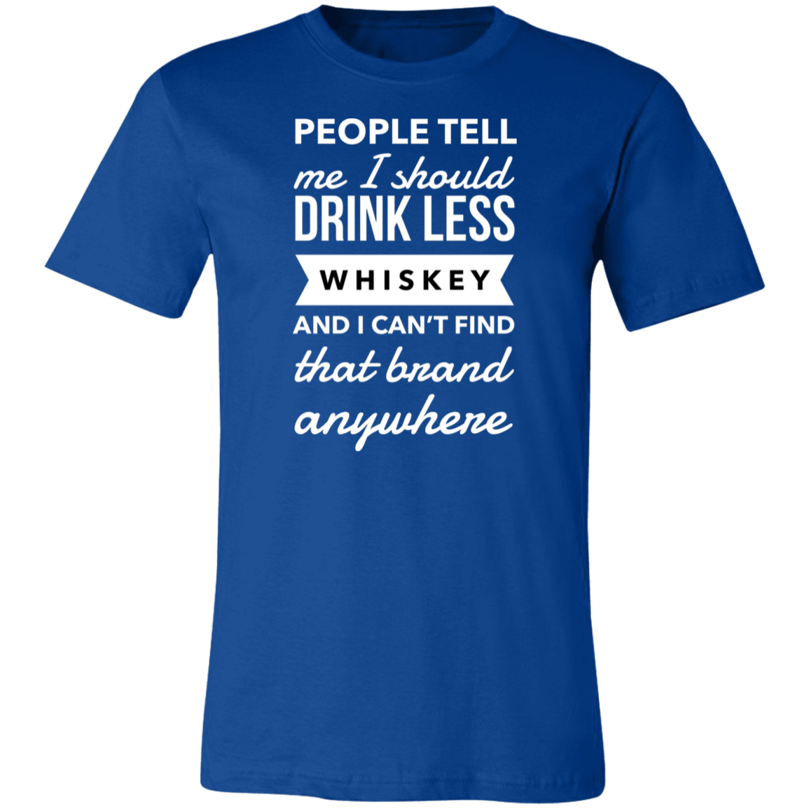 Drink Less Whiskey | Unisex Jersey Short-Sleeve T-Shirt