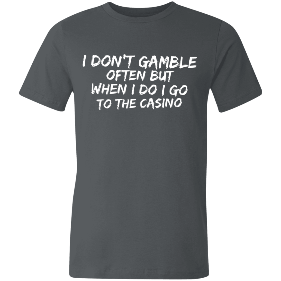 I Don't Gamble Often | Unisex Made in the USA Jersey Short-Sleeve T-Shirt