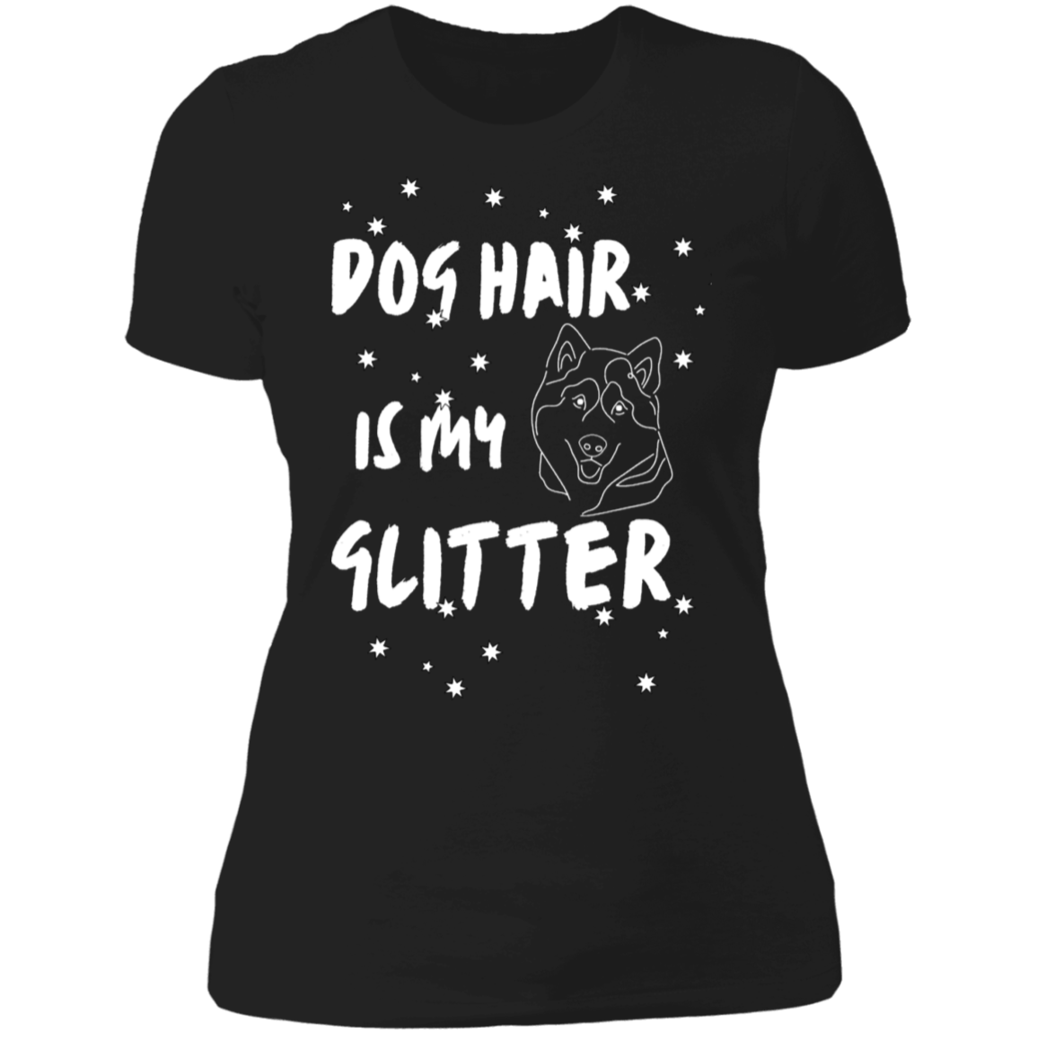 Dog Hair Is My Glitter | T-Shirt