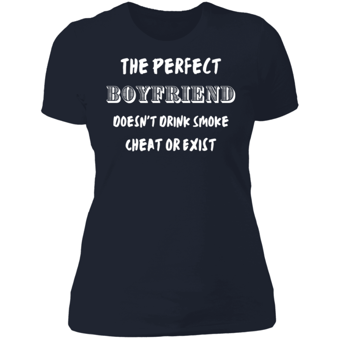 Perfect Boyfriend |  Ladies' Boyfriend T-Shirt