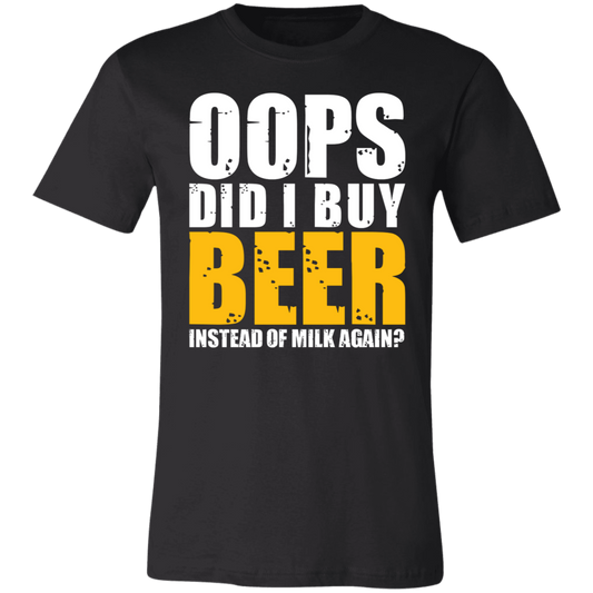 DID I BUY BEER INSTEAD OF MILK AGAIN? |  Unisex Jersey Short-Sleeve T-Shirt