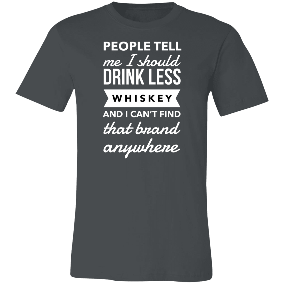 Drink Less Whiskey | Unisex Jersey Short-Sleeve T-Shirt