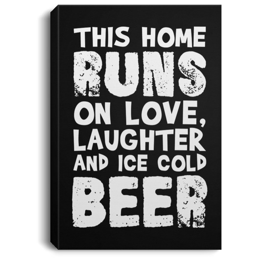 This Home Runs On Beer | Portrait Canvas Wall Art