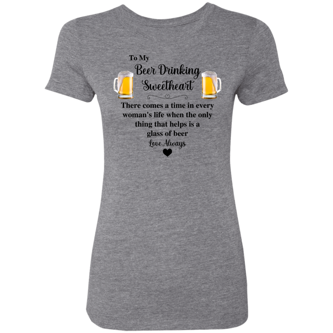 Beer Drinking Sweetheart Ladies' Triblend T-Shirt