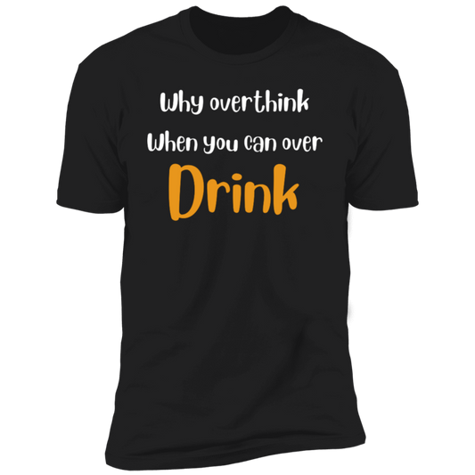 Why Overthink | Short Sleeve T-Shirt