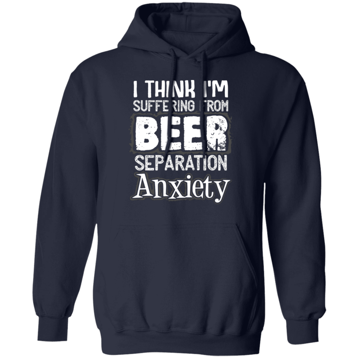 Beer Anxiety | Pullover Hoodie