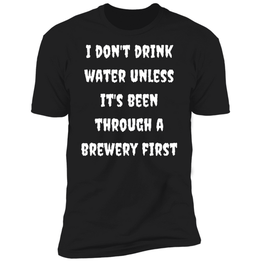 I Don't Drink Water | Short Sleeve T-Shirt