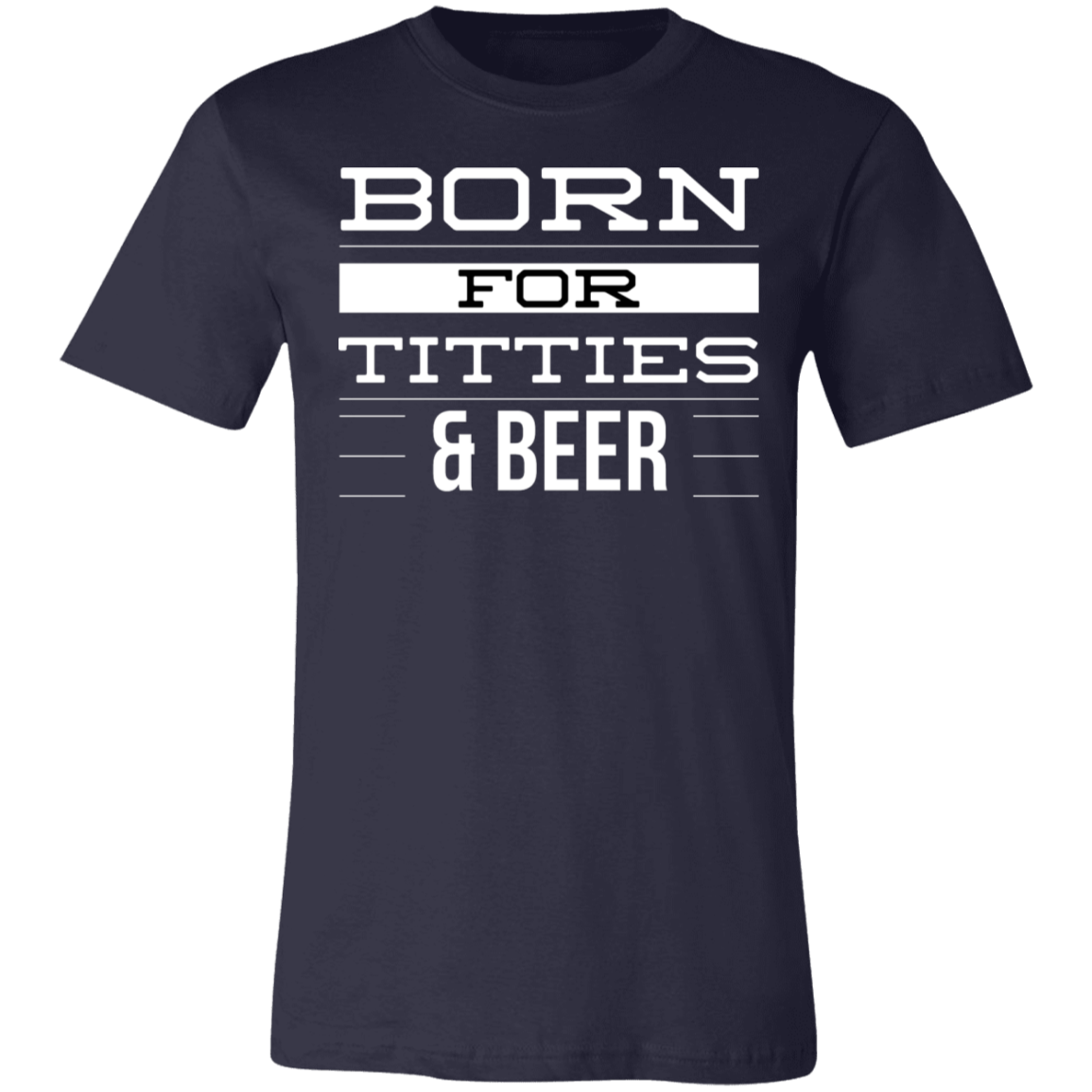 Born For Titties & BEER | Unisex Jersey Short-Sleeve T-Shirt