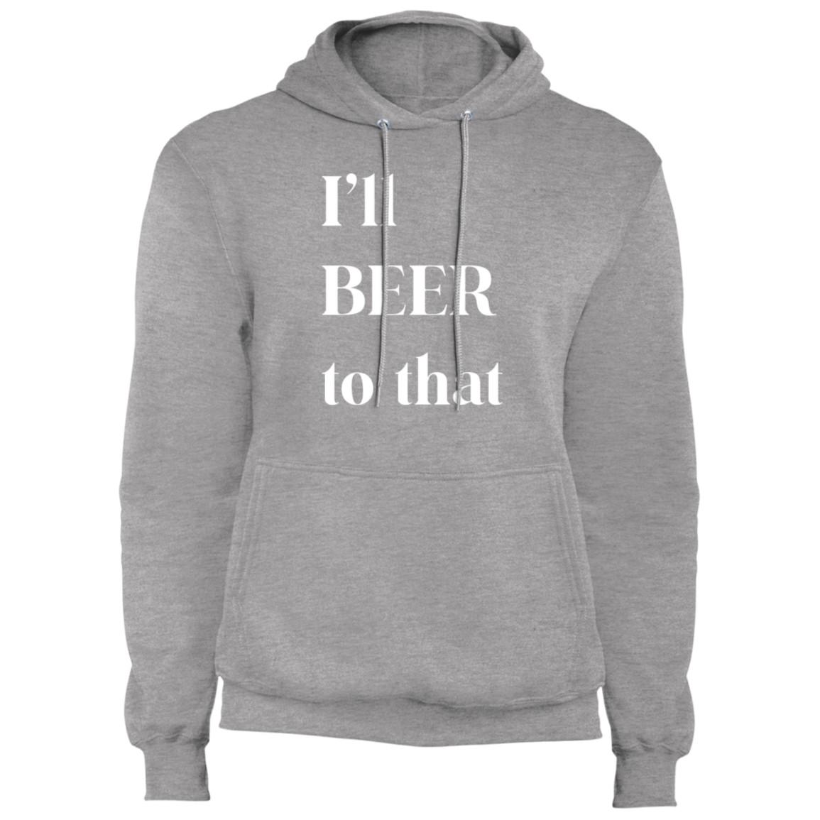 I'll Beer To That | Core Fleece Pullover Hoodie