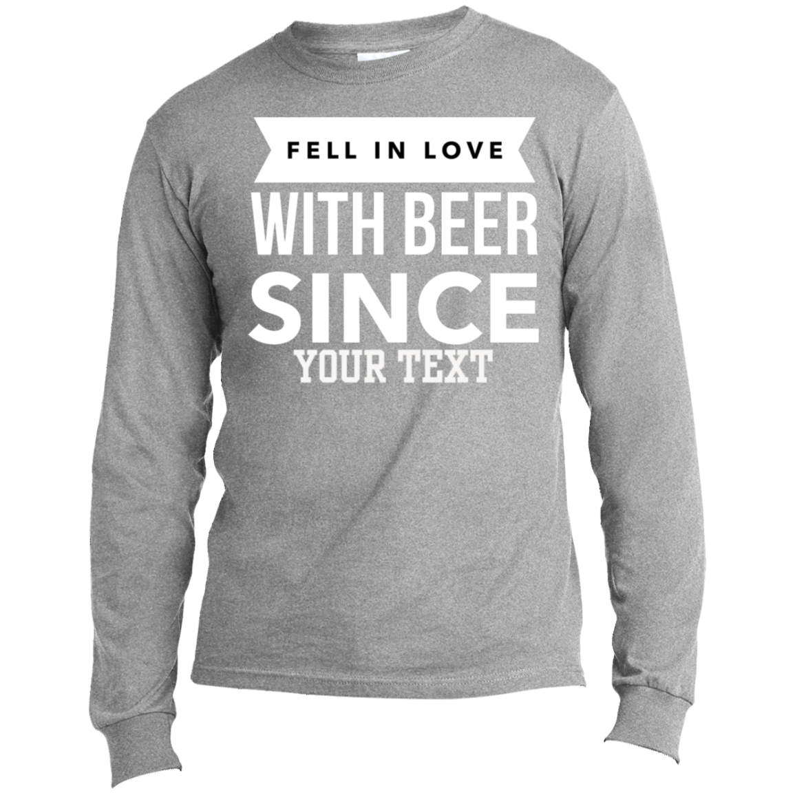 Fell In Love With Beer | Long Sleeve Made in the US T-Shirt