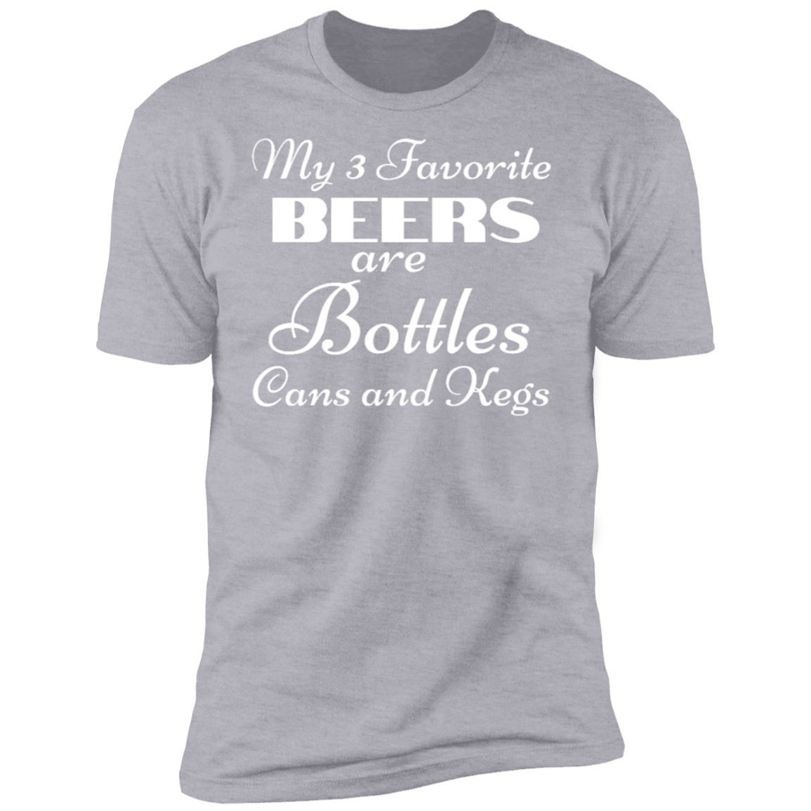 My 3 Favorite Beers Short Sleeve T-Shirt