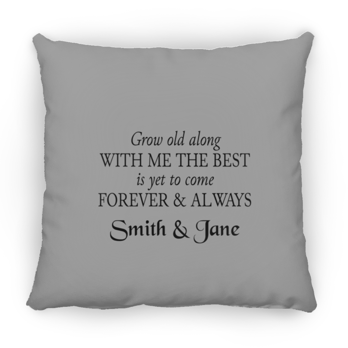 Grow Old With Me | Large Square Pillow