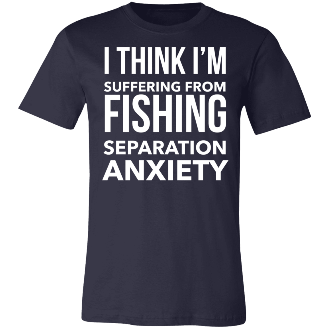 Fishing Separation Anxiety | Unisex Jersey Short-Sleeve T-Shirt