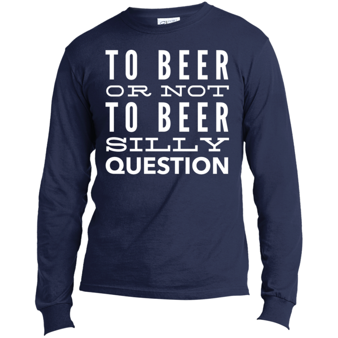 To Beer Or Not To Beer? | Long Sleeve Made in the US T-Shirt