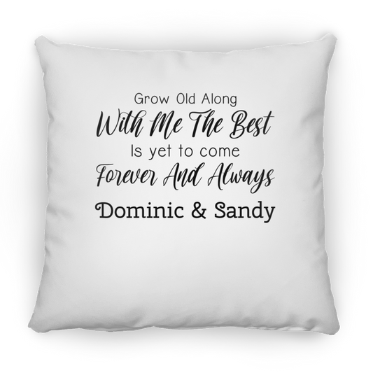 Grow Old With Me | Square Pillow