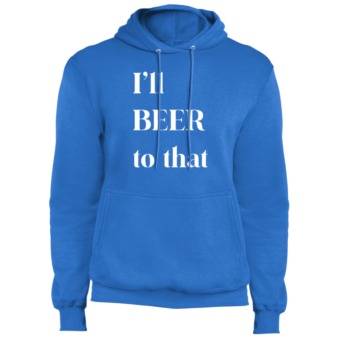 I'll Beer To That | Core Fleece Pullover Hoodie