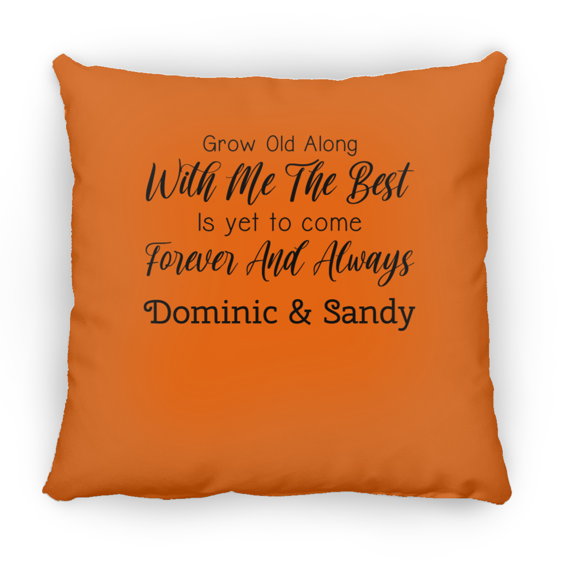 Grow Old With Me | Square Pillow