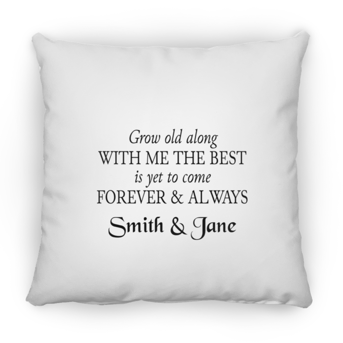 Grow Old With Me | Large Square Pillow