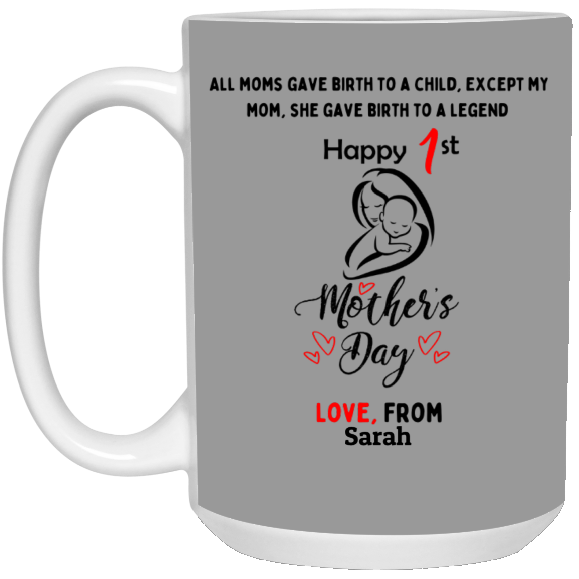 Happy 1st Mother's Day Mug