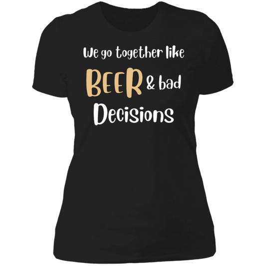 We Go Together Like Beer | Ladies T-Shirt