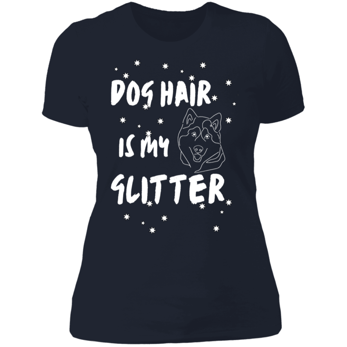 Dog Hair Is My Glitter | T-Shirt